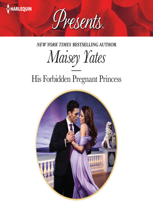 Title details for His Forbidden Pregnant Princess by Maisey Yates - Available